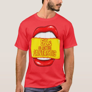 52e verjaardag vrouwen 52 zoals altijd fantastisch t-shirt