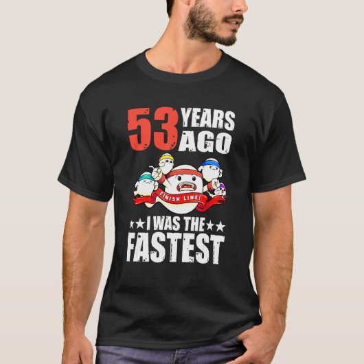 53 jaar geleden was ik de snelste 53ste verjaardag t-shirt (Voorkant)