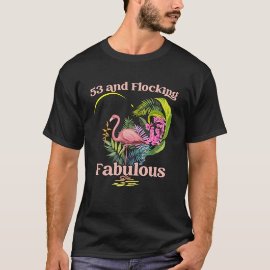 53 jaar oude en afbreekbare Flamingo Birthd T-shirt (Voorkant)