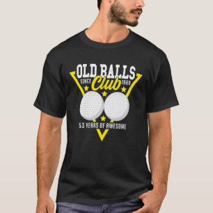 53e verjaardag ik Old Balls Club I Golfing Balls G T-shirt