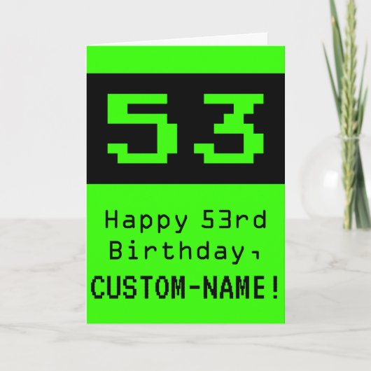 53e verjaardag: Nerdy / Geeky Style "53" en naam Kaart (Voorkant)