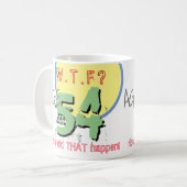 54 jaar. WTF? Hoe is dat gebeurd? KoffieMok (Voorkant links)