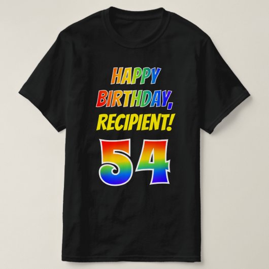 54e verjaardag — Vet, Leuk, Regenboog 54, Aangepas T-shirt (Design voorkant)