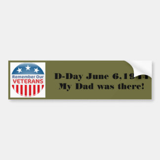 555754 vet, D-Day June 6.1944Mijn vader was er! Bumpersticker