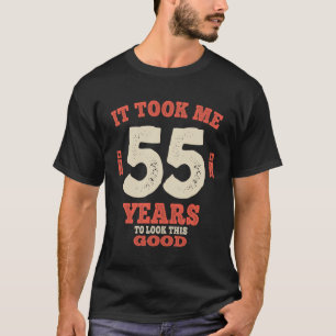 55 jaar - het kostte me 55 jaar om dit goed te zie t-shirt