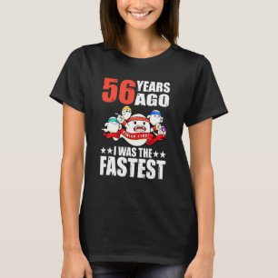 56 jaar geleden was ik de snelste 56e verjaardag s t-shirt