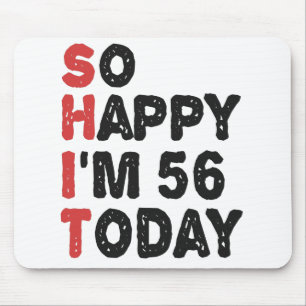 56ste verjaardag... dus ik ben 56 vandaag Gift Fun Muismat