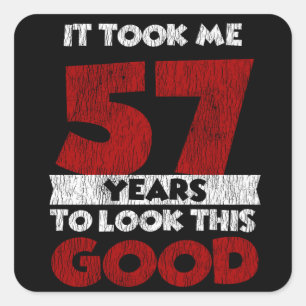 57 jaar oude dag maakte me er goed uit 57th Birthd Vierkante Sticker