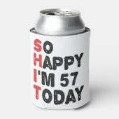 57e verjaardag dus blij dat ik 57 ben vandaag Gift Blikjeskoeler (Blikje Voorkant)