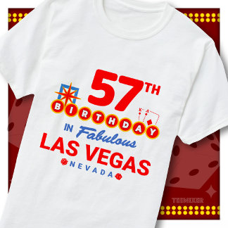 57e verjaardag Las Vegas welkomstbord feest squad T-shirt
