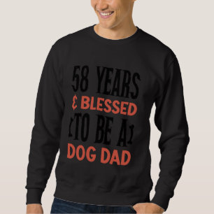 58 jaar en hond papa! 58 jaar oud trui