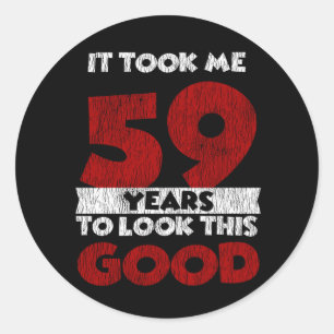 59 jaar oude dag maakte me er goed uit 59th Birthd Ronde Sticker