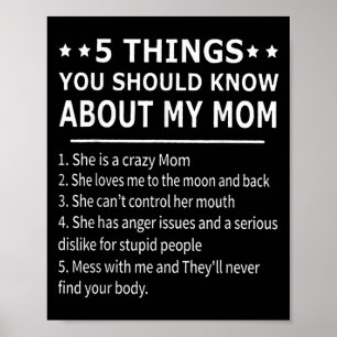5 Dingen Die Je Moet Weten Over Mijn Moeder Tee Sh Poster