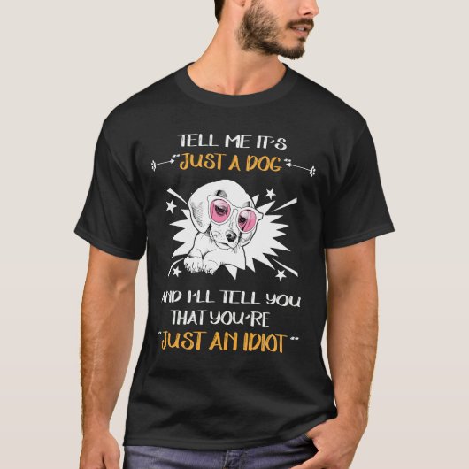5 Gewoon Een Hond - Gewoon Een Idioot T-shirt (Voorkant)