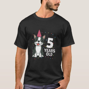 5 jaar oude verjaardag Boston Terrier Hondenliefhe T-shirt