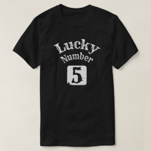 5 - Lucky Number 5 Luck T-shirt