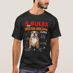 5 Regels voor Engelse Bulldog-eigenaars T-shirt