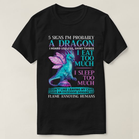 5 Tekenen die ik waarschijnlijk een Dragon Tshirt  (Design voorkant)