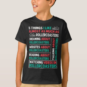5 Things I Like About Roller Coaster T-shirt