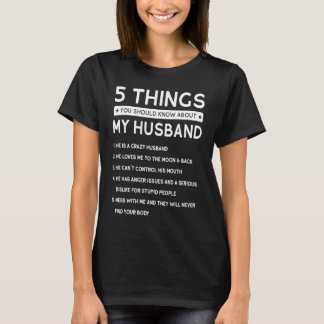 5 Things You Should Know About My Husband Saying T-shirt
