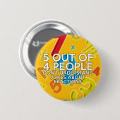 5 VAN DE 4 MENSEN Wiskunde grap Ronde Button 5,7 Cm (Voorkant /achterkant)