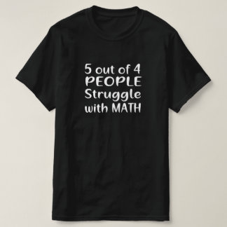 5 VAN DE 4 MENSEN WORSTELEN MET WISKUNDE T-SHIRT