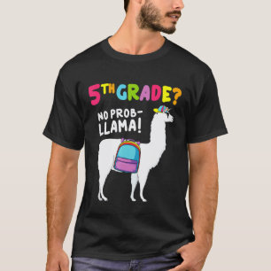 5e klas alpaca geen probleem lama eerste schooldag t-shirt