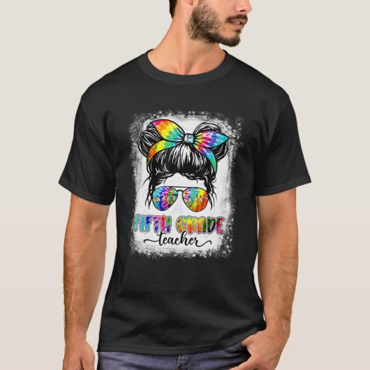 5e klas leraar Messy Bun Tie Dye Terug naar school T-shirt (Voorkant)