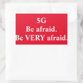 5G : Soyez très effrayé autocollant (Sac)