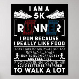 5K Runner Ik ren Omdat Ik Eten Eten Echt Leuk Leuk Poster