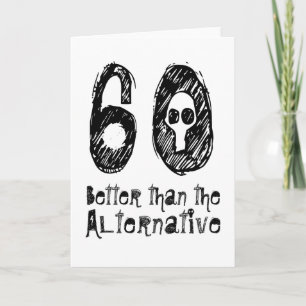 60 beter dan alternatief 60e grappige verjaardag Q Kaart
