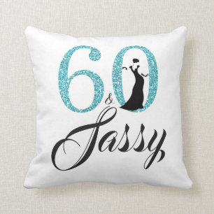 60 en Sassy   Typografie 60e verjaardagscadeau Kussen