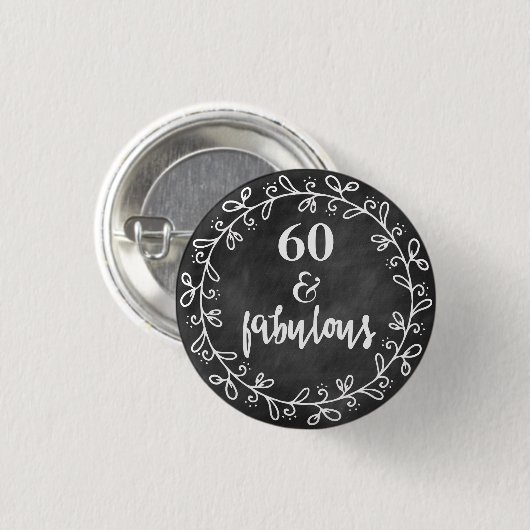 60 & Fabulous - 60th Birthday Custom Button (Voorkant /achterkant)