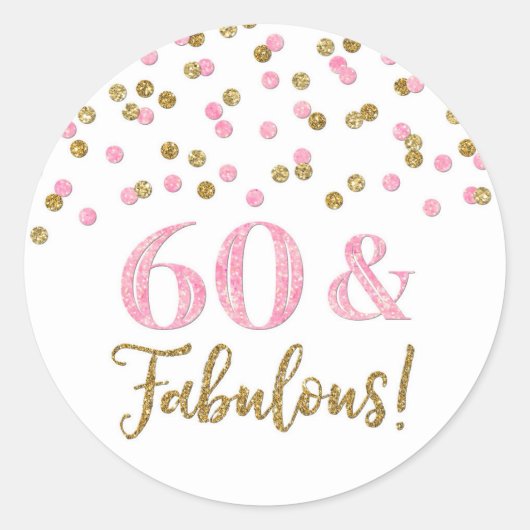 60 & Fabulous Birthday Gold Pink Confetti Ronde Sticker (Voorkant)