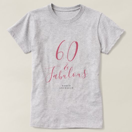 60 Fabulous Pink Custom Name 60th Birthday Gift T-shirt (Design voorkant)
