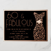 60 & Fabulous! Rose Gold & Black 60th Birthday Folie Uitnodiging (Voorkant)