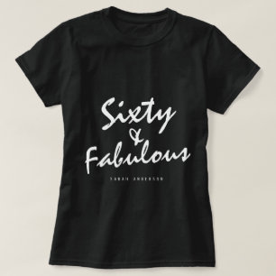 60 Fabulous Zwart Witte Naam 60e Verjaardagscadeau T-shirt