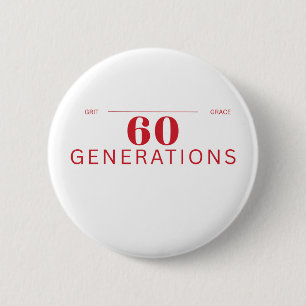 60 Generaties van Volharding & Gratie Knop Ronde Button 5,7 Cm