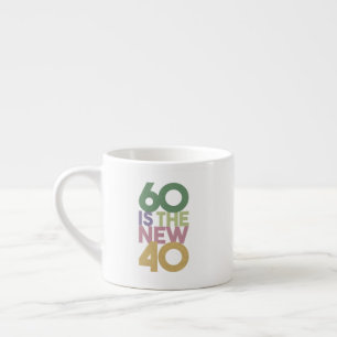 60 is de nieuwe 40 - 60e verjaardag van de essenti espresso kop
