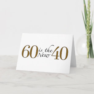 60 Is Het Nieuwe 40 Kaart