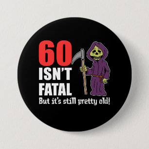 60 Is niet fataal Grim Reaper Black Ronde Button 7,6 Cm