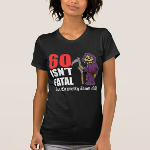 60 is niet fataal, maar nog steeds oud, grimpapier t-shirt