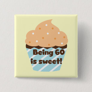 60 is zoete T-shirts en cadeautjes Vierkante Button 5,1 Cm