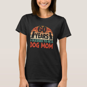 60 jaar en hond mama! 60 jaar oude hond moeder geb t-shirt