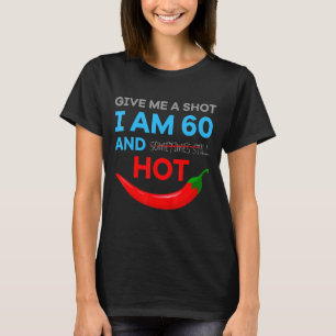 60 jaar en Hot Chili Verjaardag T-shirt
