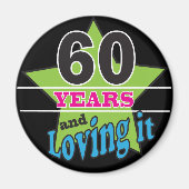 60 jaar en loving it! | 60e verjaardag magneet (Voorkant)