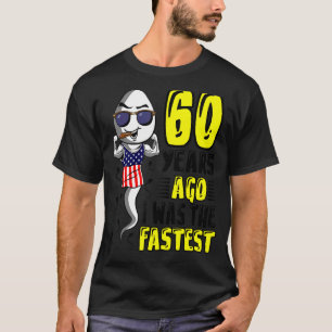 60 jaar geleden was ik Mannen de snelste 60ste ver T-shirt