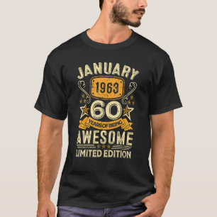 60 jaar Geweldige sinds januari 1963 60e geboorte T-shirt