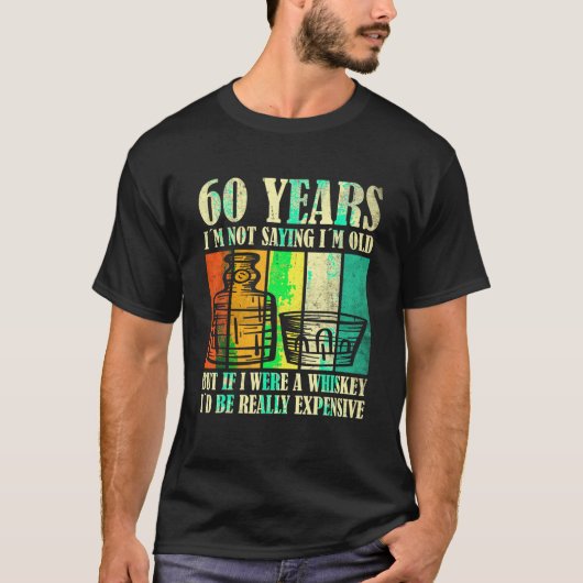 60 Jaar Oud  Bourbon  Whiskey 60th B T-shirt (Voorkant)