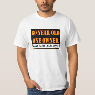 60 jaar oud, één eigenaar - heeft onderdelen nodig t-shirt
